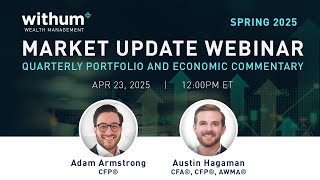 Spring 2025 Market Update Webinar