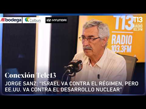 Jorge Sanz: “Israel va contra el régimen, pero EEUU va contra desarrollo nuclear” | Conexión Tele13