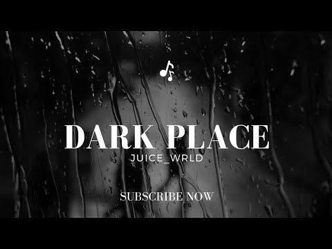 Dark Place - Juice_WRLD (Lyrics)
