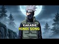 Kakashi Hatake Hindi Song Artist Name Vishal Original Song