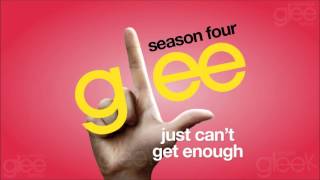 Just Can&#39;t Get Enough - Glee Cast [HQ] (DOWNLOAD)