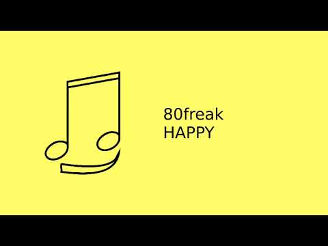 80freak - Happy