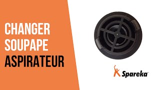 Comment réparer votre aspirateur - Remplacer la Soupape ?