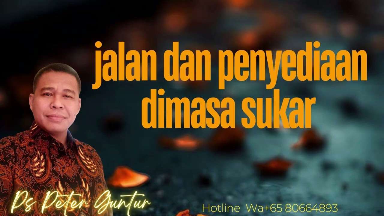 JALAN DAN PENYEDIAAN DIMASA SUKAR  - PETER GUNTUR