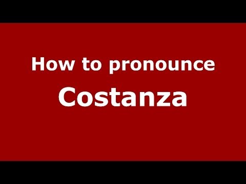 How to pronounce Costanza (Italian/Italy) - PronounceNames.com