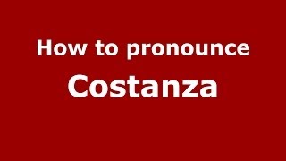 How to pronounce Costanza