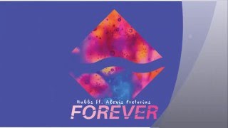 Hubbs Ft. Alexis Pretorius - Forever