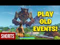 HOW TO PLAY OLD EVENTS in FORTNITE 🤯 #Shorts