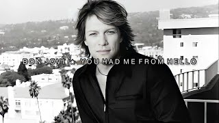 Bon Jovi | You Had Me From Hello