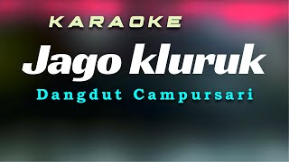 Download lagu Jago Kluruk Karaoke Campursari//Wis wayah esuk jagone kluruk// mp3