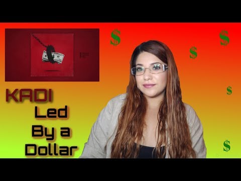 KADI - Led By A Dollar/ Mexican Reaction To Russian Rap