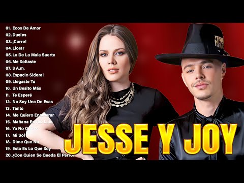 Jesse & Joy 2026 - 20 Grandes Exitos - Ecos De Amor, Dueles, ¡Corre!,  Llorar, ...