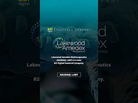 Watch on YouTube: Lakewood-Amedex Biotherapeutics (LABT) is a new B2i Digital Featured Company.