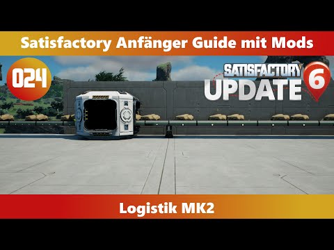 Satisfactory [Tutorial-Serie] - 24 - Logistik MK2 [Deutsch|MODS]