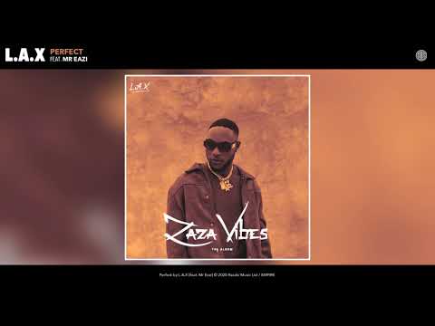 L.A.X feat. Mr Eazi - Perfect (Audio)