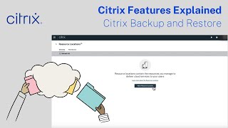 Citrix Features Explained: Citrix Backup and Restore