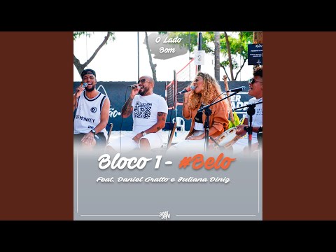 Bloco 1 #Belo - O Lado Bom