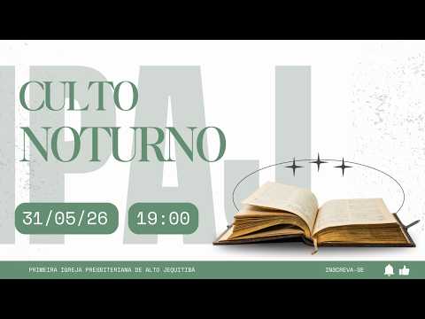 Culto Noturno - 31/05/26