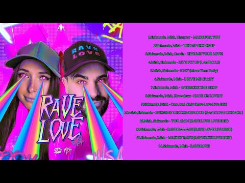 Sickmode & Mish | RAVE LOVE | Part. 2