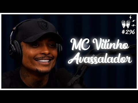 MC VITINHO AVASSALADOR - Flow Podcast #296