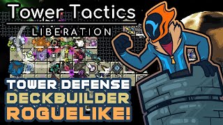 Easily Cheesable Tower Defense Deckbuilder Roguelike! - Tower Tactics: Liberation [Full Release]