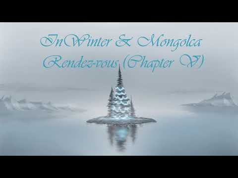 InWinter & Mongolca - Rendez vous (Chapter V) 2021