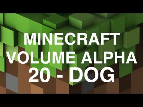 Minecraft Volume Alpha - 20 - Dog