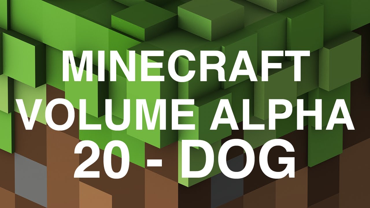 Minecraft Volume Alpha - 20 - Dog