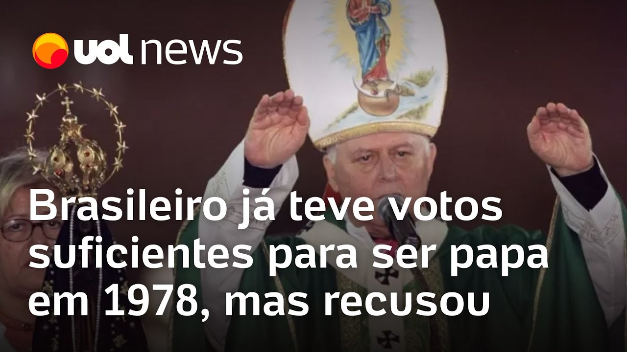 Conclave já elegeu cardeal brasileiro para ser papa em 1978, mas ele recusou a nomeação; entenda