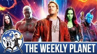 Guardians Of The Galaxy Vol 2 Spoiler Review - The Weekly Planet Podca