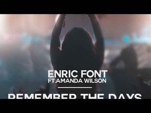 Enric Font - Remember the Days - Radio Edit - feat. Amanda Wilson