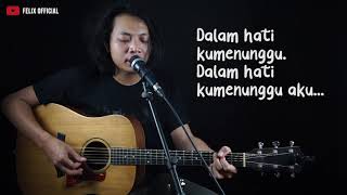 Download lagu Menunggumu Noah ( Felix Irwan Cover ) Lirik Video mp3 Download lagu Menunggumu Noah ( Felix Irwan Cover ) Lirik Video mp3