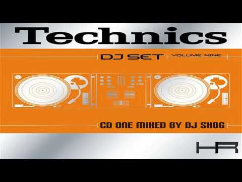 Technics DJ Set Volume Nine (CD 1 Mixed by DJ Shog) [2003]