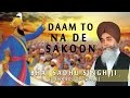 DAAM TO NA DE SAKOON BHAI SADHU SINGH PUNJABI DEVOTIONAL AUDIO JUKEBOX
