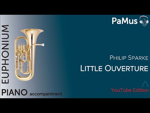 Philip Sparke: Little Ouverture for Euphonium an Piano