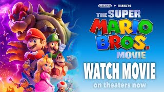 WATCH THE SUPER MARIO BROS MOVIE Trailers & Cl