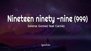 Selena Gomez feat Camilo - 999 w/ English Translation (Lyrics) 🎧