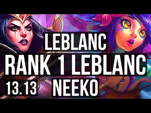 LEBLANC vs NEEKO (MID) | Rank 1 LeBlanc, Legendary, Rank 11, 9/3/7 | KR Challenger | 13.13
