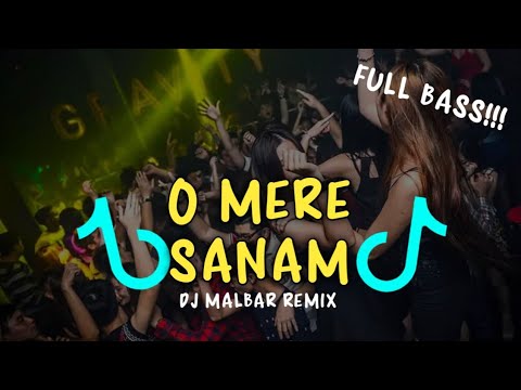 DJ MERE SANAM VIRAL TIK-TOK|| FULL BASS || DJ MALBAR REMIX TERBARU 2023