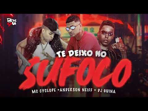 TE DEIXO NO SUFOCO - DE GLOCK NA CINTURA - ANDERSON NEIFF, MC CYCLOPE, DJ GUINA