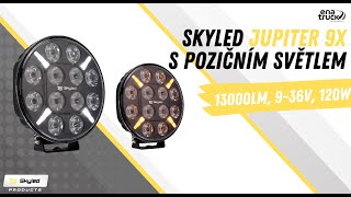 LED světlomet Skyled Jupiter 9X+" s pozičním světlem, 9-36V, 120W, 13000lm, Boost