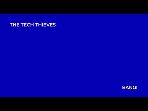 The Tech Thieves - Bang!