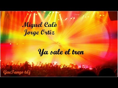 Miguel Calò Jorge Ortiz  Ya sale el tren  1943