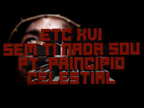 Etcétera 16 - 15 Sem Ti Nada Sou II (part. Princípio Celestial)