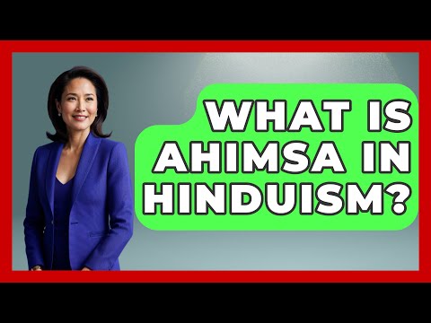 What Is Ahimsa In Hinduism? - Spiritual Universe Unlocked