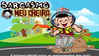 SARCASMO - #04 Meu Cheiro