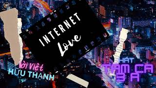 INTERNET LOVE - by LOLLY - Lời Việt HỮU THẠNH - Hát TAM CA 3A