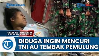 Kronologi Oknum TNI AU Palu Tembak Pemulung, Diduga Ingin Mencuri hingga DikejarPakaiKatana