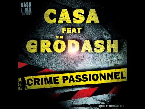 Casa (CasaOne) - Crime passionnel feat Grödash (Prod Diakar/CasaOne Records Team)