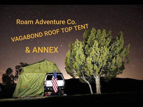 ROAM Adventure Co. Vagabond Roof Top Tent & Annex - First Impressions